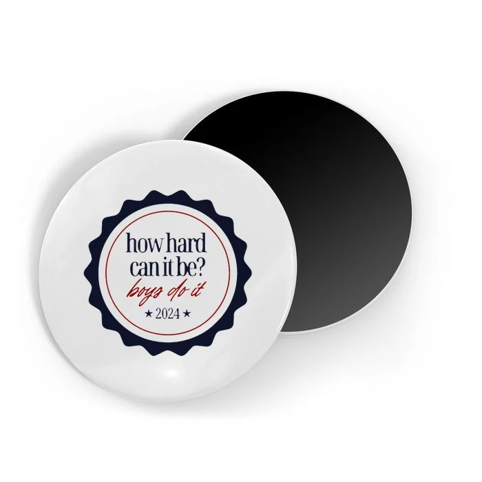 How Hard Can It Be Do It Badge 2024 Magnet