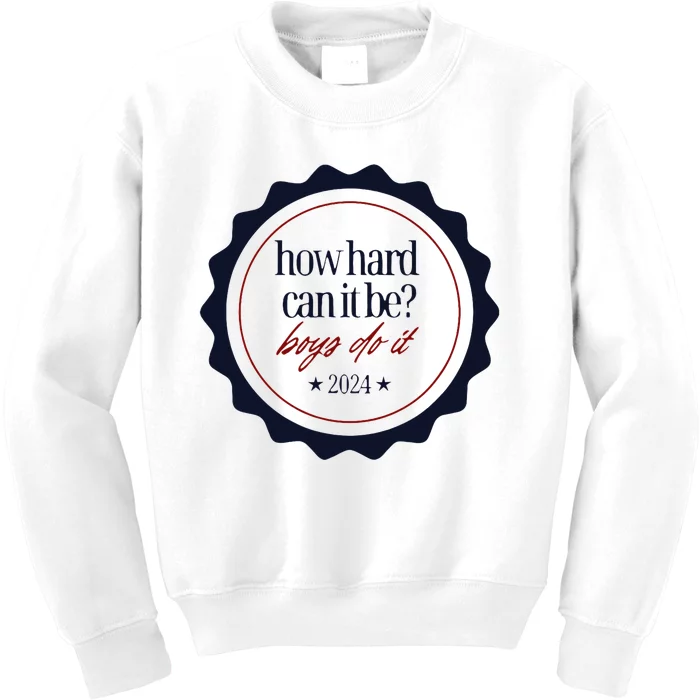 How Hard Can It Be Do It Badge 2024 Kids Sweatshirt