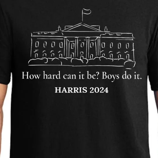 How Hard Can It Be Boy Do It Kamala Harris 2024 Pajama Set