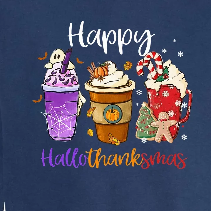 Happy Hallothanksmas Coffee Latte Halloween Thanksgiving Garment-Dyed Sweatshirt