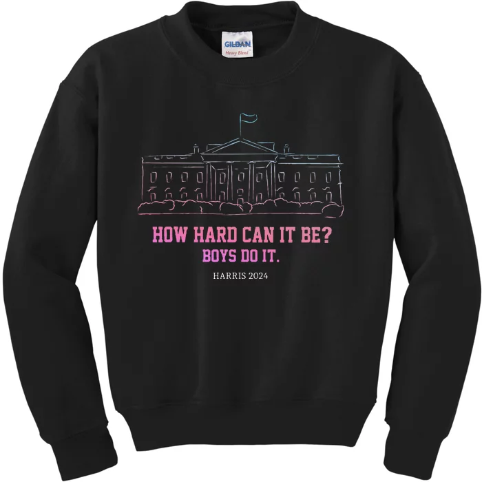 How Hard Can It Be Do It Harris 2024 Kids Sweatshirt