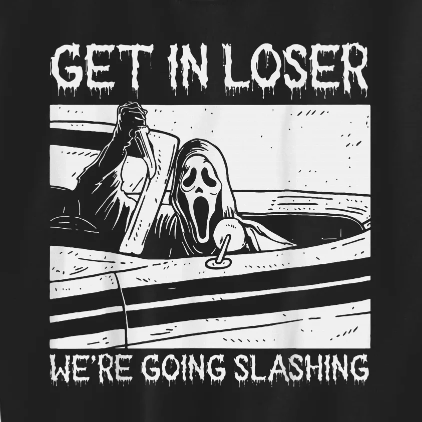 Horror Halloween Character Get In Loser WeRe Going Slashing Kids Sweatshirt