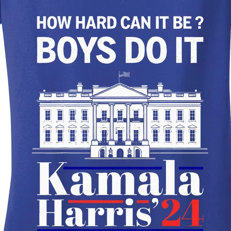 How Hard Can It Be Do It Harris 2024 Kamala President Women's V-Neck T-Shirt