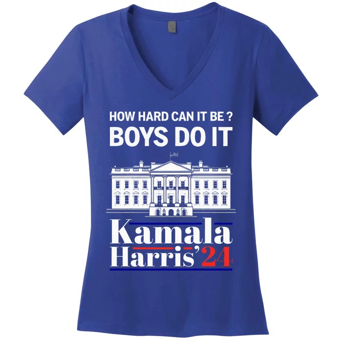 How Hard Can It Be Do It Harris 2024 Kamala President Women's V-Neck T-Shirt