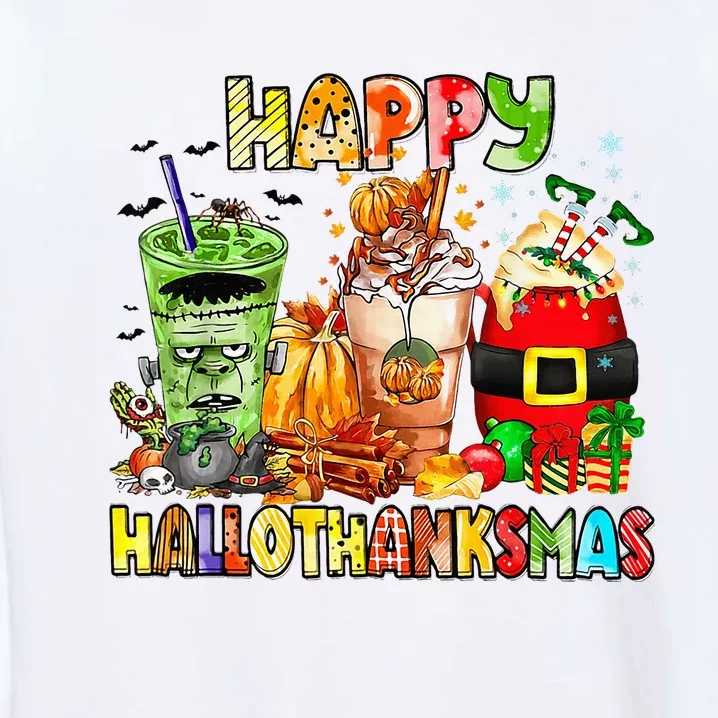 Happy Hallothanksmas Coffee Latte Halloween Thanksgiving Garment-Dyed Sweatshirt