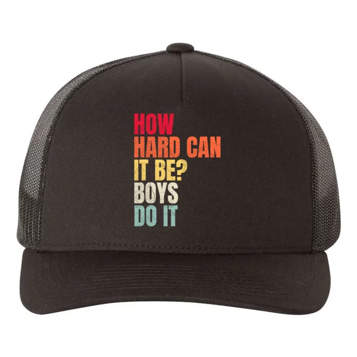 How Hard Can It Be Boy.S Do It Yupoong Adult 5-Panel Trucker Hat