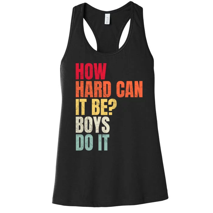 How Hard Can It Be Boy.S Do It Women's Racerback Tank