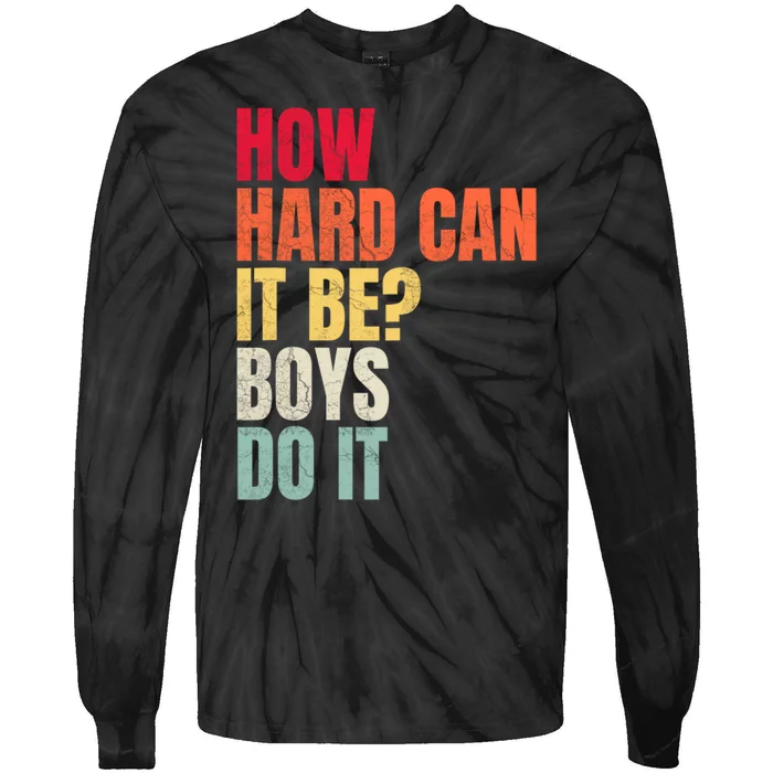 How Hard Can It Be Boy.S Do It Tie-Dye Long Sleeve Shirt