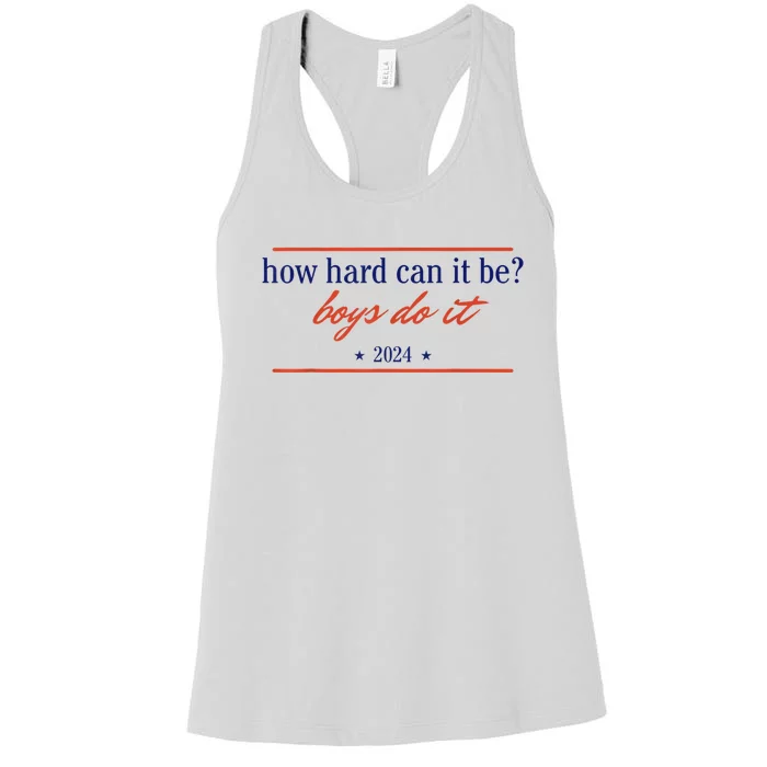 How Hard Can It Be B.O.Y.S Do It 2024 Women's Racerback Tank