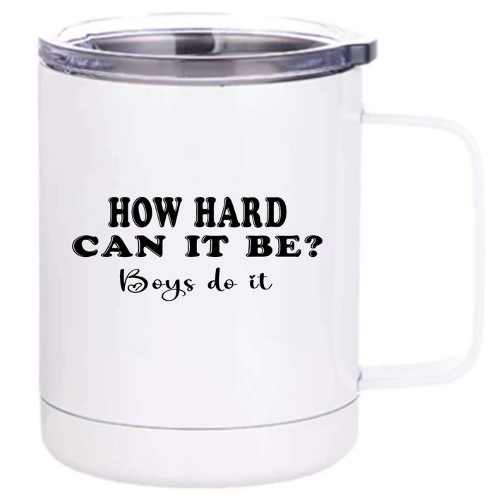 How Hard Can It Be Boy.S Do It Front & Back 12oz Stainless Steel Tumbler Cup