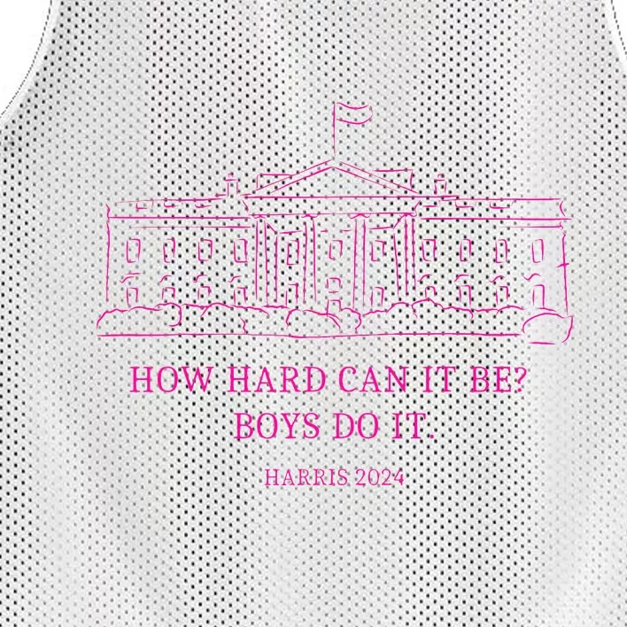 How Hard Can It Be Boy Do It Kamala 2024 Madam Presidential Mesh Reversible Basketball Jersey Tank