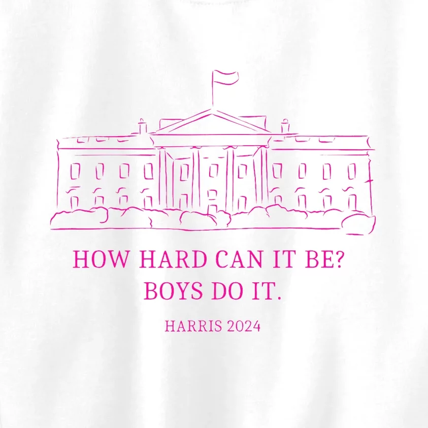 How Hard Can It Be Boy Do It Kamala 2024 Madam Presidential Kids Sweatshirt