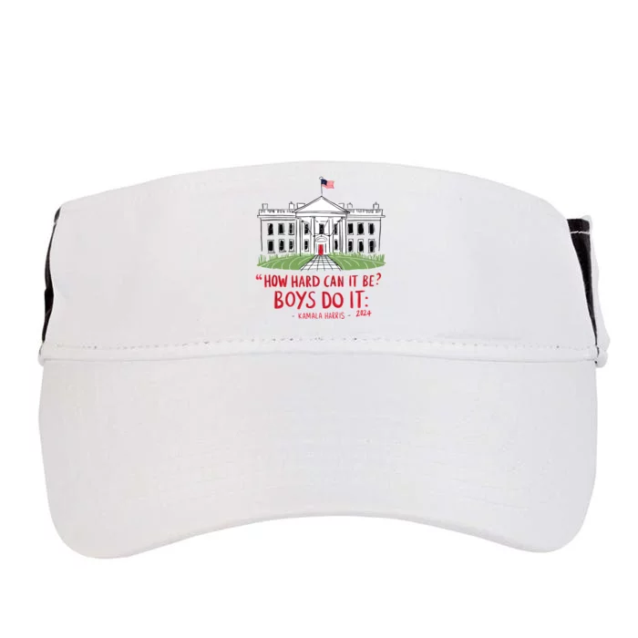 How Hard Can It Be Boy Do It Kamala 2024 Adult Drive Performance Visor