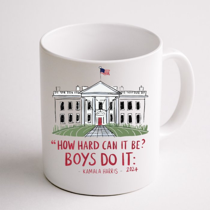 How Hard Can It Be Do It Kamala 2024 Front & Back Coffee Mug