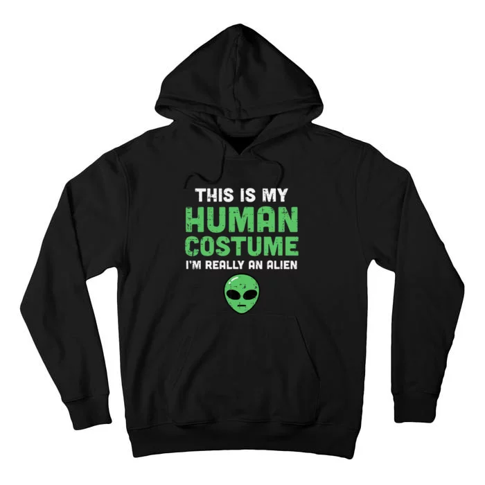 Halloween Human Costume Im Alien Tall Hoodie