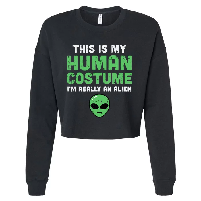 Halloween Human Costume Im Alien Cropped Pullover Crew