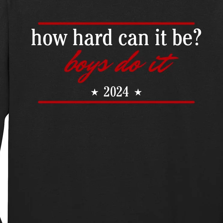 How Hard Can It Be Boy.S Do It 2024 Tall Long Sleeve T-Shirt