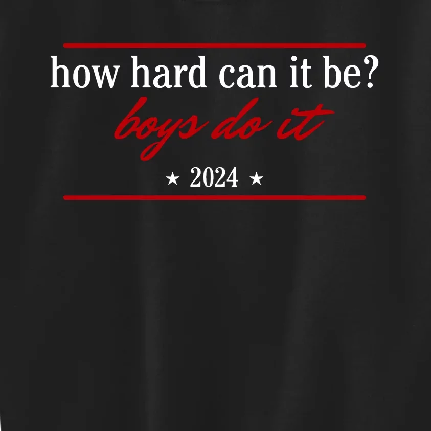 How Hard Can It Be Boy.S Do It 2024 Kids Sweatshirt