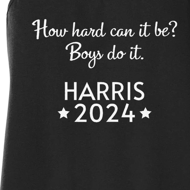 How Hard Can It Be Boy Do It. Harris 2024 Women's Racerback Tank