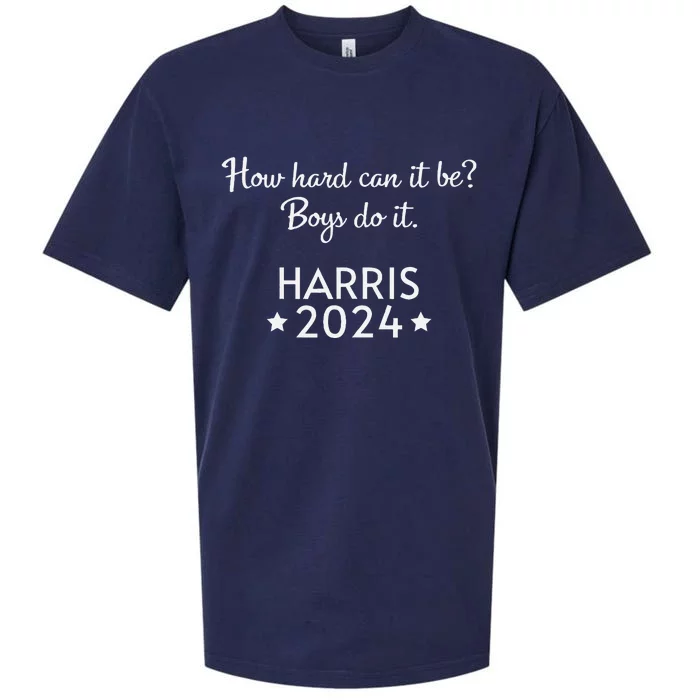 How Hard Can It Be Boy Do It. Harris 2024 Sueded Cloud Jersey T-Shirt