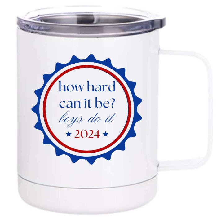 How Hard Can It Be Do It 2024 Front & Back 12oz Stainless Steel Tumbler Cup