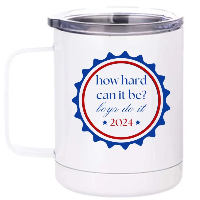 How Hard Can It Be Do It 2024 Front & Back 12oz Stainless Steel Tumbler Cup