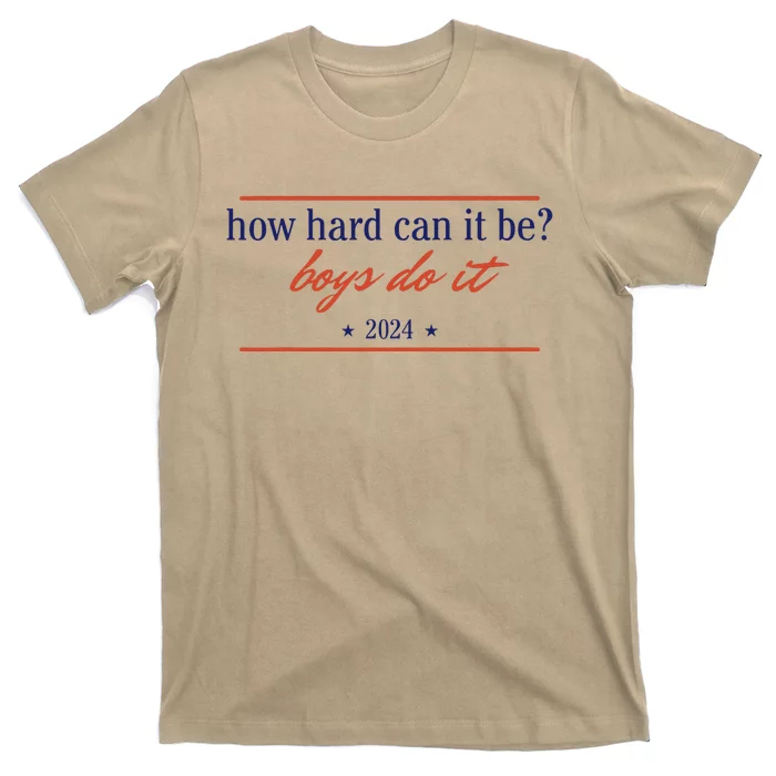 How Hard Can It Be Do It 2024 T-Shirt