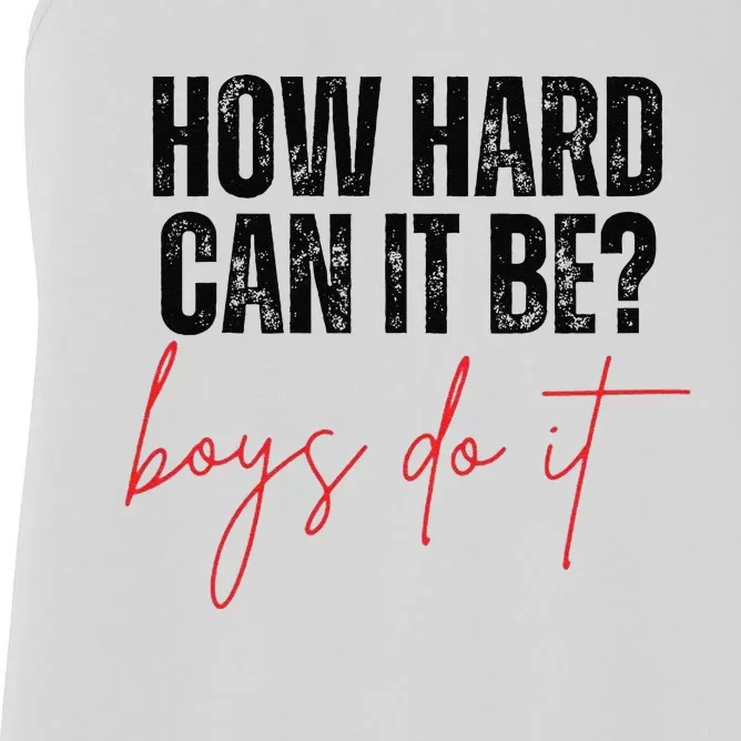 How Hard Can It Be Do It Funny Women's Racerback Tank