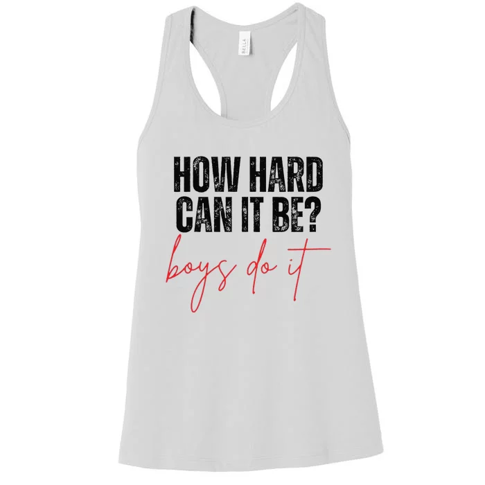 How Hard Can It Be Do It Funny Women's Racerback Tank