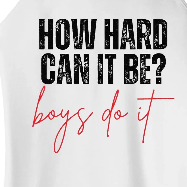 How Hard Can It Be Do It Funny Women’s Perfect Tri Rocker Tank