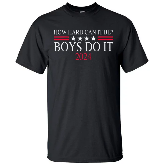 How Hard Can It Be Do It 2024 Funny Tall T-Shirt