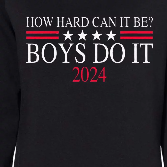 How Hard Can It Be Do It 2024 Funny Womens California Wash Sweatshirt