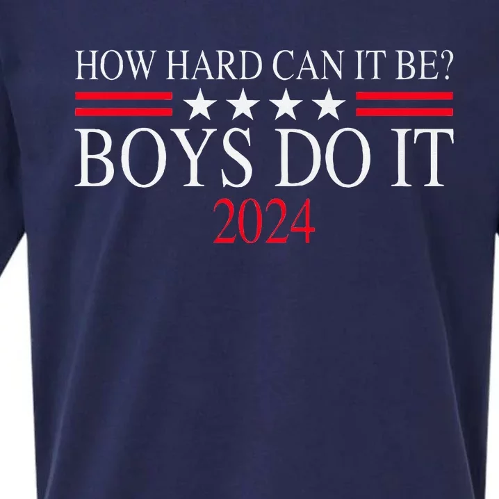 How Hard Can It Be Boy Do It. Kamala Harris 2024 Sueded Cloud Jersey T-Shirt