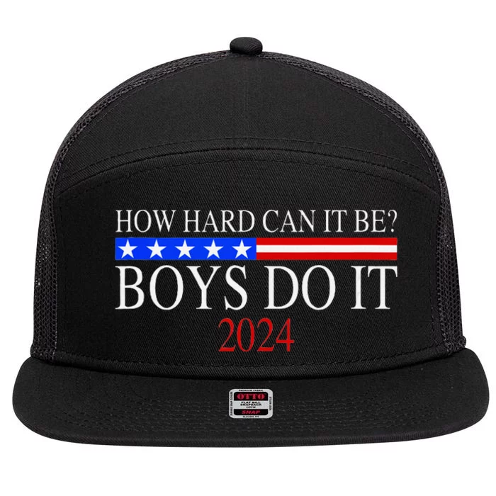 How Hard Can It Be Boy Do It. Kamala Harris 2024 7 Panel Mesh Trucker Snapback Hat