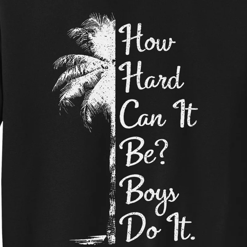 How Hard Can It Be Do It. Harris 2024 Sweatshirt