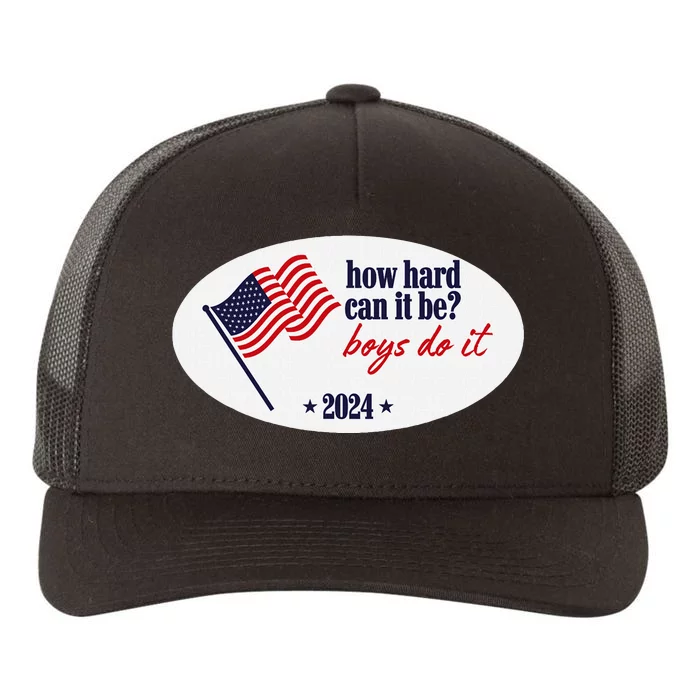 How Hard Can It Be Boy Do It Yupoong Adult 5-Panel Trucker Hat