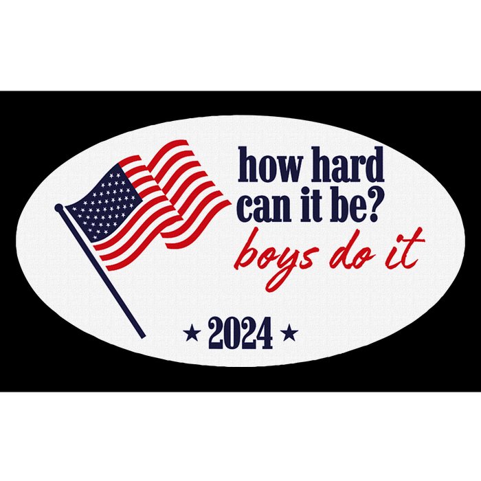 How Hard Can It Be Boy Do It Bumper Sticker