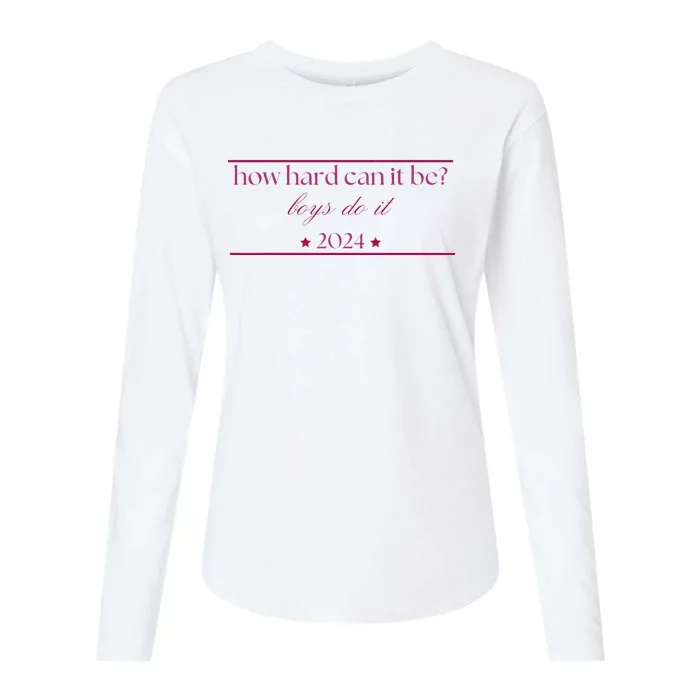 How Hard Can It Be Boy Do It. Harris 2024 Womens Cotton Relaxed Long Sleeve T-Shirt