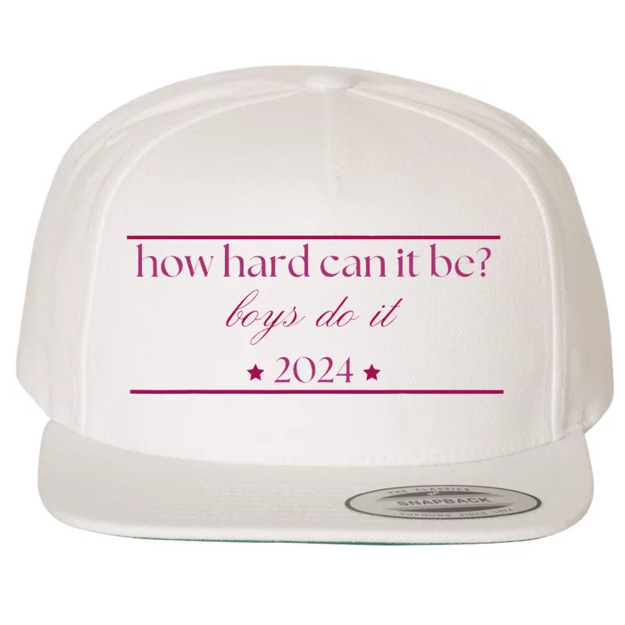 How Hard Can It Be Boy Do It. Harris 2024 Wool Snapback Cap