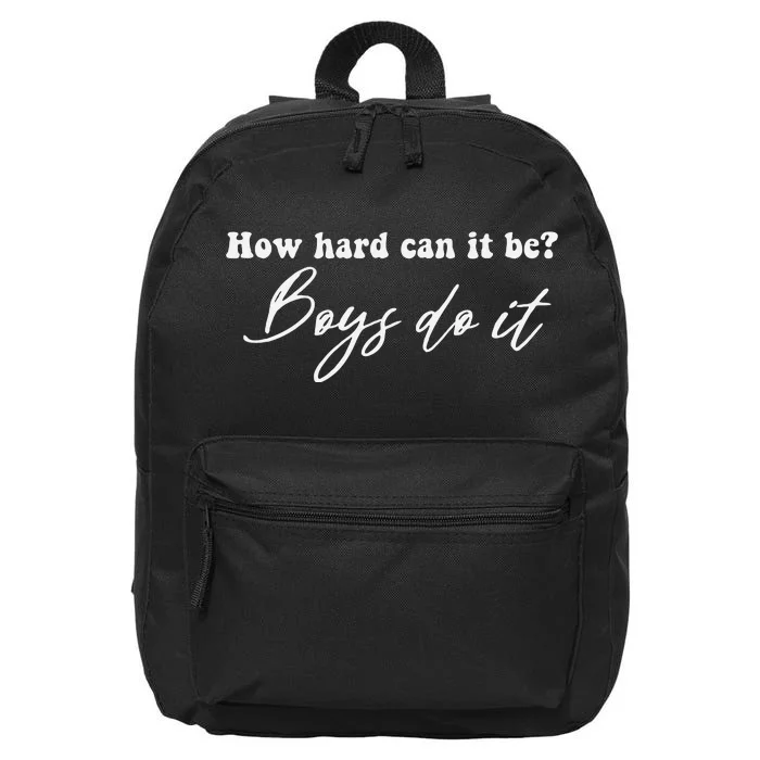 How Hard Can It Be Boy Do It 16 in Basic Backpack