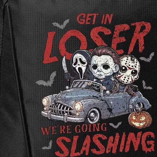 Horror Halloween Character Get In Loser WeRe Going Slashing City Backpack