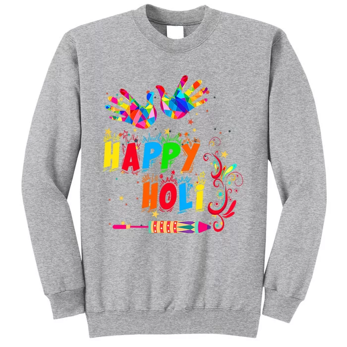 Happy Holi Color India Hindu Gift For Tall Sweatshirt