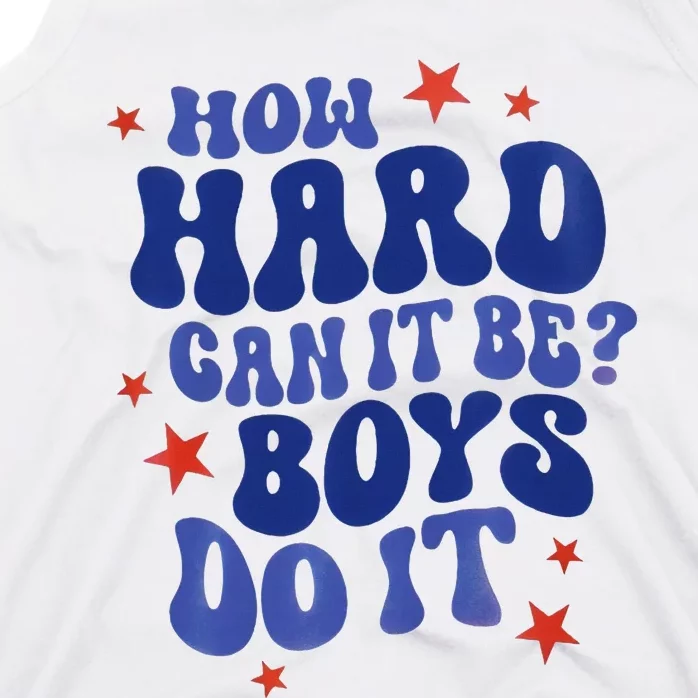 How Hard Can It Be Do It  Madam President 2024 Tank Top