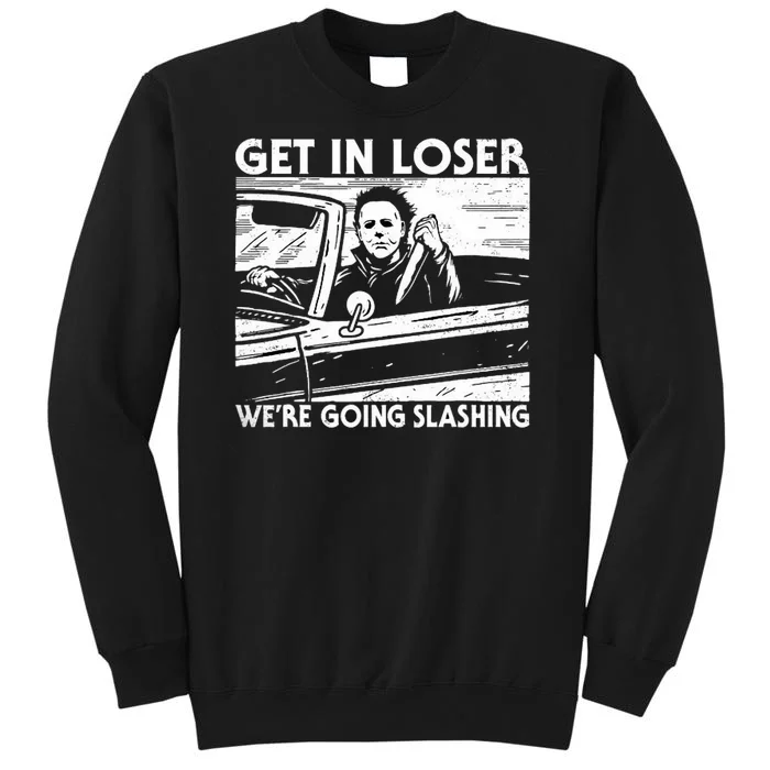 Horror Halloween Character Get In Loser WeRe Going Slashing Sweatshirt