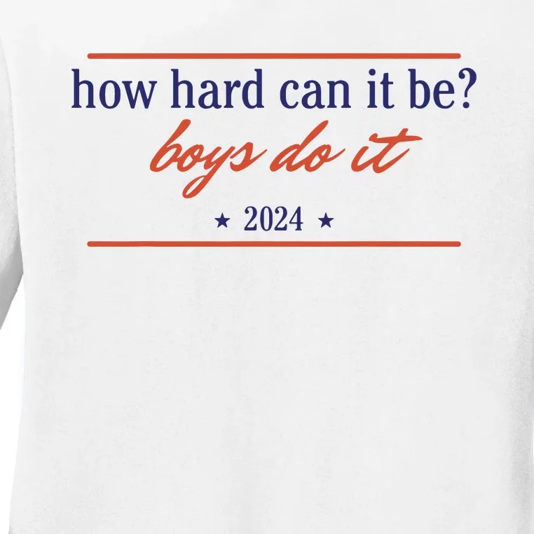 How Hard Can It Be Boy Do It 2024 Ladies Long Sleeve Shirt