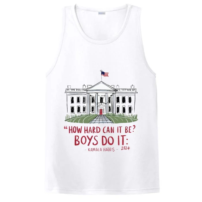 How Hard Can It Be Boy Do It Kamala 2024 Performance Tank