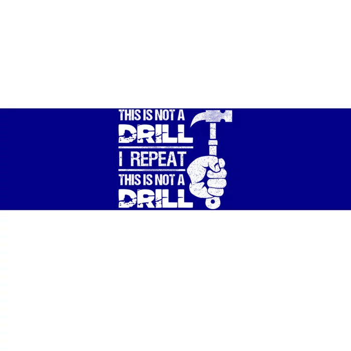 Handy Hammer Craft Tools Mechanic This Is Not A Drill Funny Gift Bumper Sticker