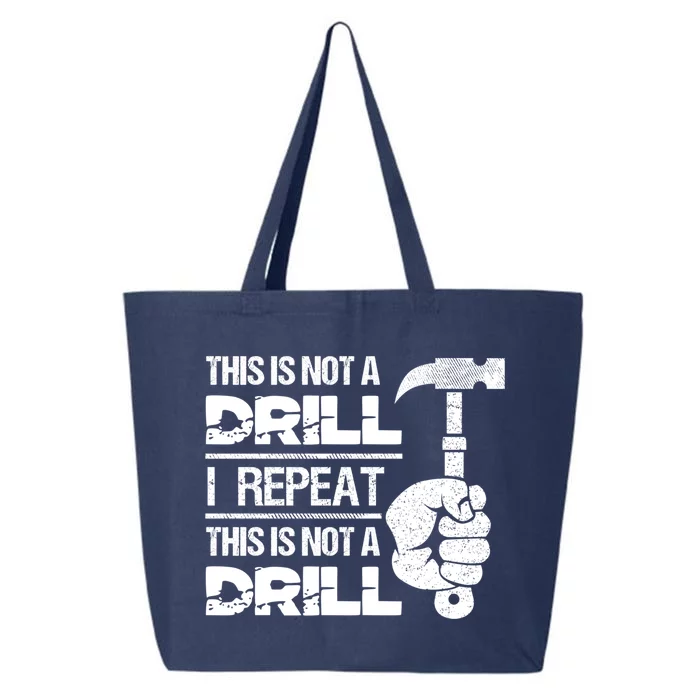 Handy Hammer Craft Tools Mechanic This Is Not A Drill Funny Gift 25L Jumbo Tote