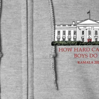 How Hard Can It Do It Kamala Harris 2024 Full Zip Hoodie