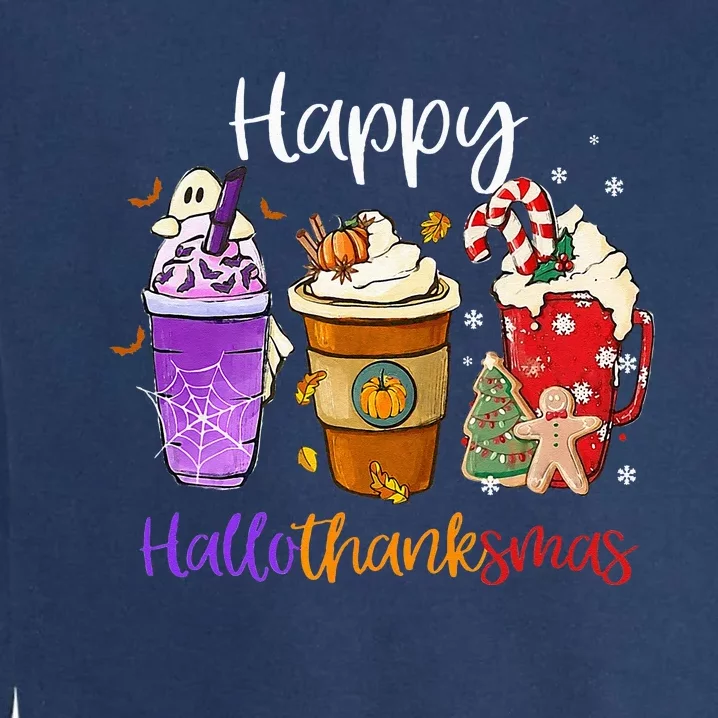 Happy Hallothanksmas Coffee Latte Halloween Thanksgiving Garment-Dyed Sweatshirt